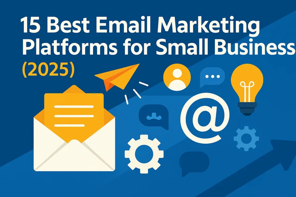 15 Best Email Marketing Platforms for Small Business (2025)