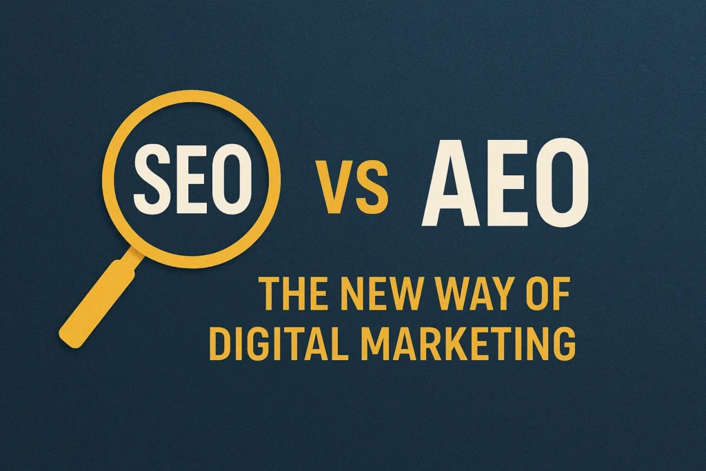 SEO vs AEO: The New Way of Digital Marketing